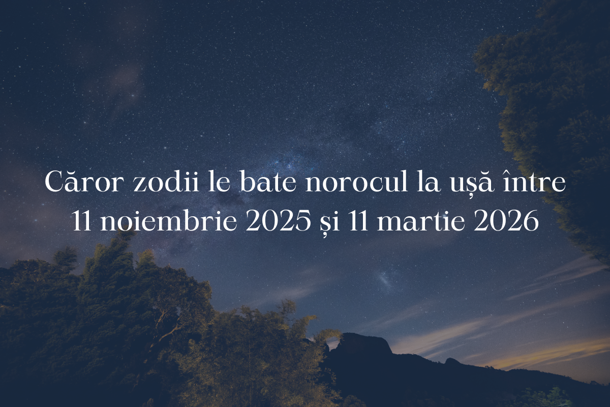 caror zodii le bate norocul la usa